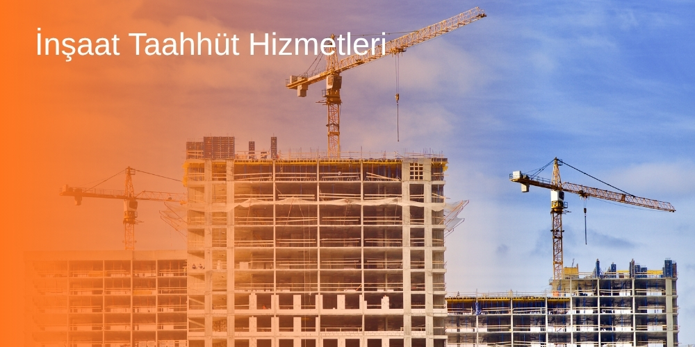 İnşaat Taahhüt Hizmetleri